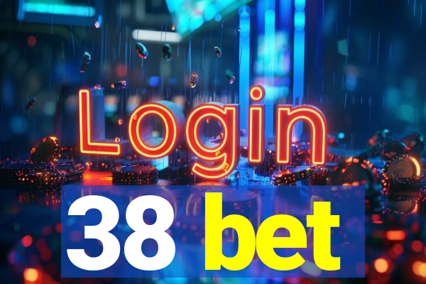 38 bet